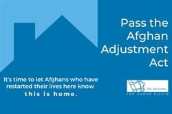 [ai] A graphic featuring a blue background with a house silhouette. Text reads 'Pass the Afghan Adjustment Act' and includes the phrase 'It's time to let Afghans who have restarted their lives here know this is home.' The logo of 'The Advocates for Human Rights' is shown in the bottom right.